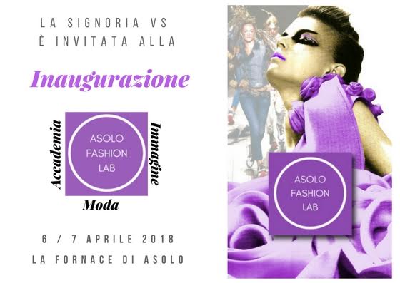 E’ arrivato il momento del taglio del nastro di Asolo Fashion Lab, la nuova Accademia della Moda di Asolo! Venerdì 06  e  Sabato 07 Aprile.
