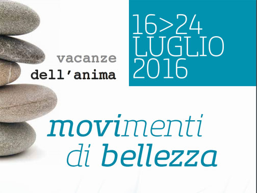 Nella cornice della Pedemontana del Grappa, Colli Asolani e Montello: Vacanze dell’anima 2016 movimenti di bellezza.Dal 16 al 24 luglio 2016.