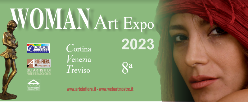 locandina evento Woman Art Expo 2023 a Cortina Venezia Treviso con Longarone Fiere , Arte in Fiera Dolomiti