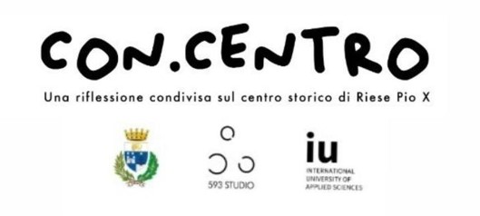Con.centro. Una riflessione condivisa sul centro storico di Riese Pio X . Logo Comune di Riese Pio X , 593 Studio e IU International University
