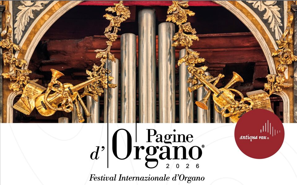 Pagine d'organo 2026 - festival internazionale d'organo. Antiqua Vox