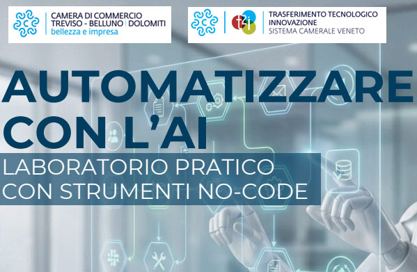 Immagine complessa con sfondo fotografico trasparente e azzurro chiaro con sopra i loghi camera d commecio e t2i e la scritta in maiuscolo automatizzare con l'AI laboratorio pratico con strumenti no-code